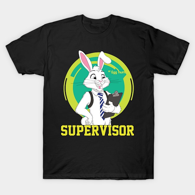 Professional Bunny Egg Hunt Supervisor Easter Funny T-Shirt by Firesquare